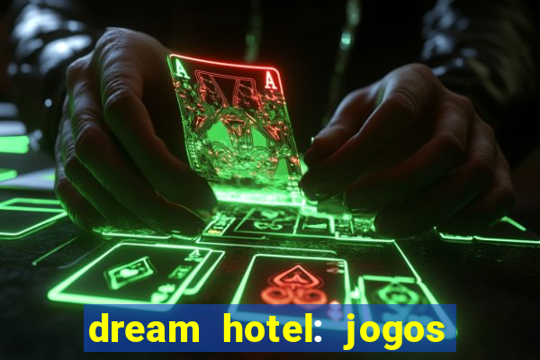 dream hotel: jogos de hotel